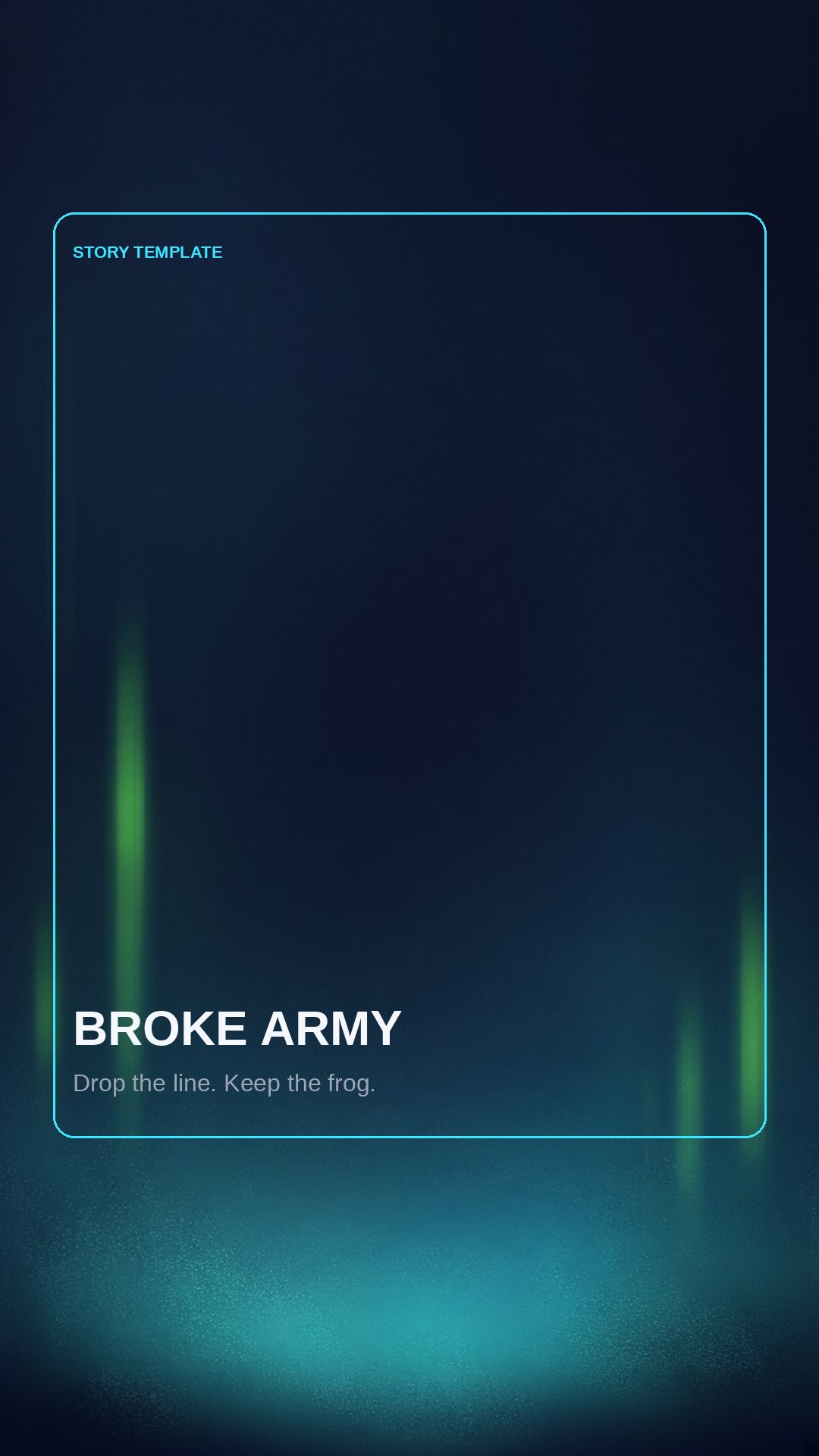 Vertical story template with a caption frame and Broke Army at the bottom.