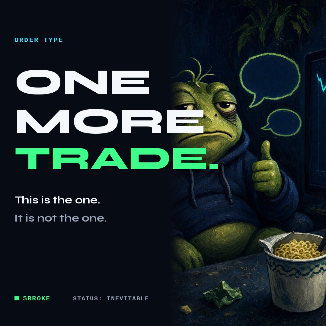 Poster of the frog trader next to the words one more trade, with the line this is the one, it is not the one.